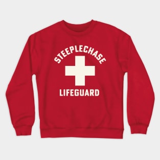 Steeplechase Lifeguard Steeplechase Coach Track and Field Crewneck Sweatshirt